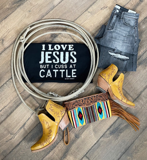 I love Jesus But I Cuss At Cattle Tee